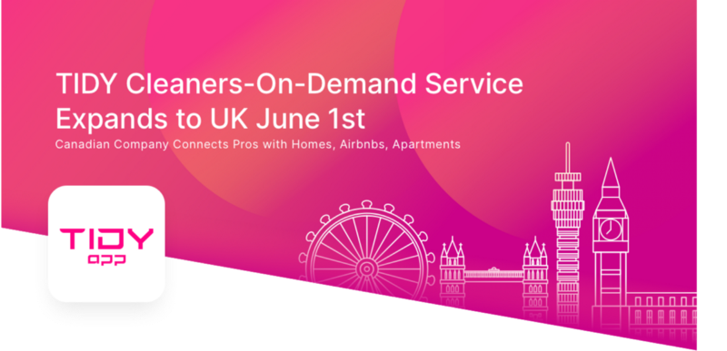 TIDY Cleaners-On-Demand Service Expands to UK June 1st